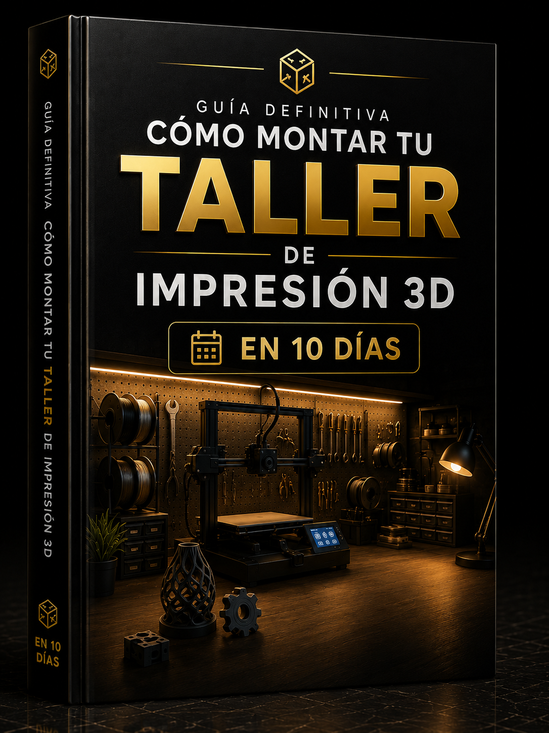 Guia Definitiva: Como Montar Tu taller de Impresión 3D en 10 días
